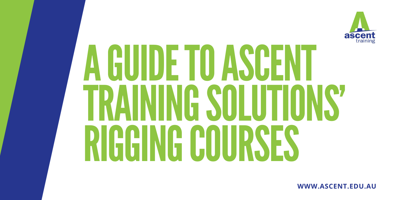 A guide to Ascent Training Solutions’ rigging courses - Ascent Training ...