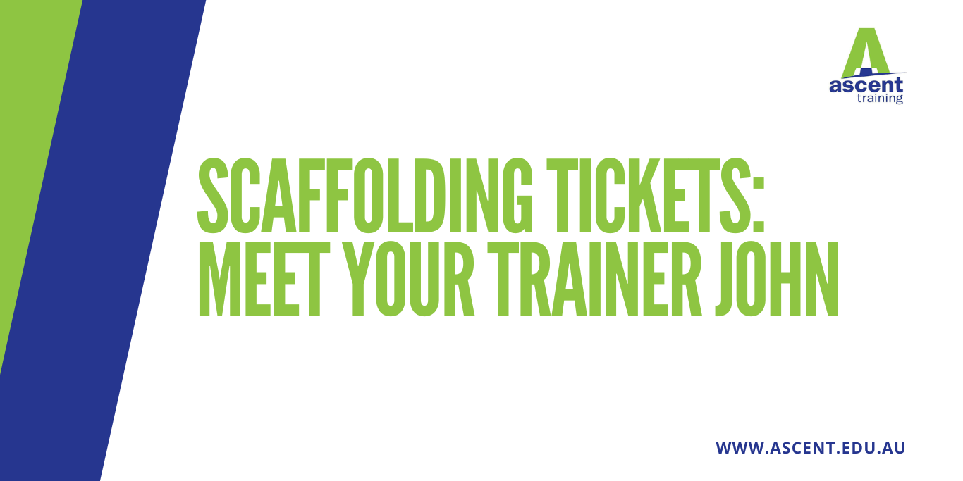 Scaffolding Tickets: Meet your trainer John