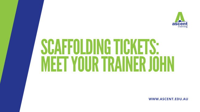 Scaffolding Tickets: Meet your trainer John